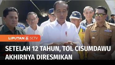 Presiden Joko Widodo Resmikan Jalan Tol Cisumdawu Usai Pembangunan Selama 12 Tahun | Liputan 6