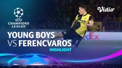 Highlight - Young Boys vs Ferencvaros | UEFA Champions League 2021/2022
