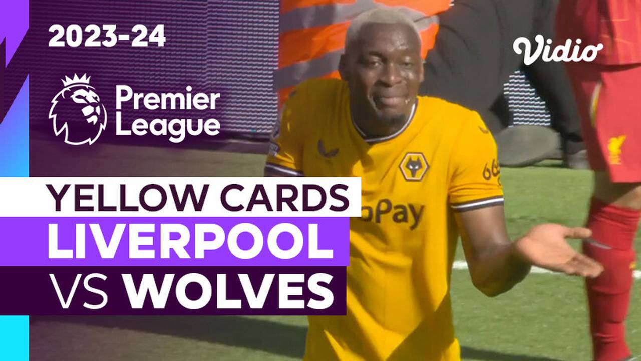 Kartu Kuning | Liverpool vs Wolves | Premier League 2023/24