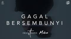 Mahen, Iman Troye - Gagal Bersembunyi (Official Music Video)