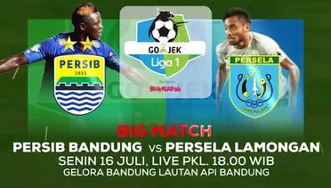 Big Match! Persib Bandung vs Persela Lamongan - 16 Juli 2018