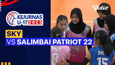 Putri: Sky vs Salimbai Patriot 22 - Full Match | Kejurnas Bola Voli Antarklub U-17 2023