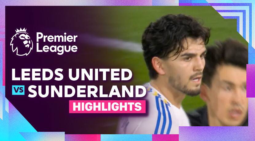 Leeds United vs AFC Sunderland
