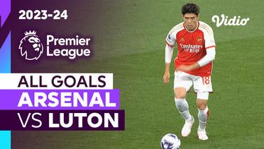 Parade Gol | Arsenal vs Luton | Premier League 2023/24