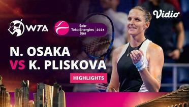 Quarterfinal: Naomi Osaka vs Karolina Pliskova - Highlights | WTA Qatar TotalEnergies Open 2024