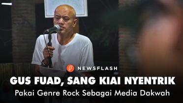 Gus Fuad Si Kiai Nyentrik, Pakai Genre Rock Sebagai Media Dakwah