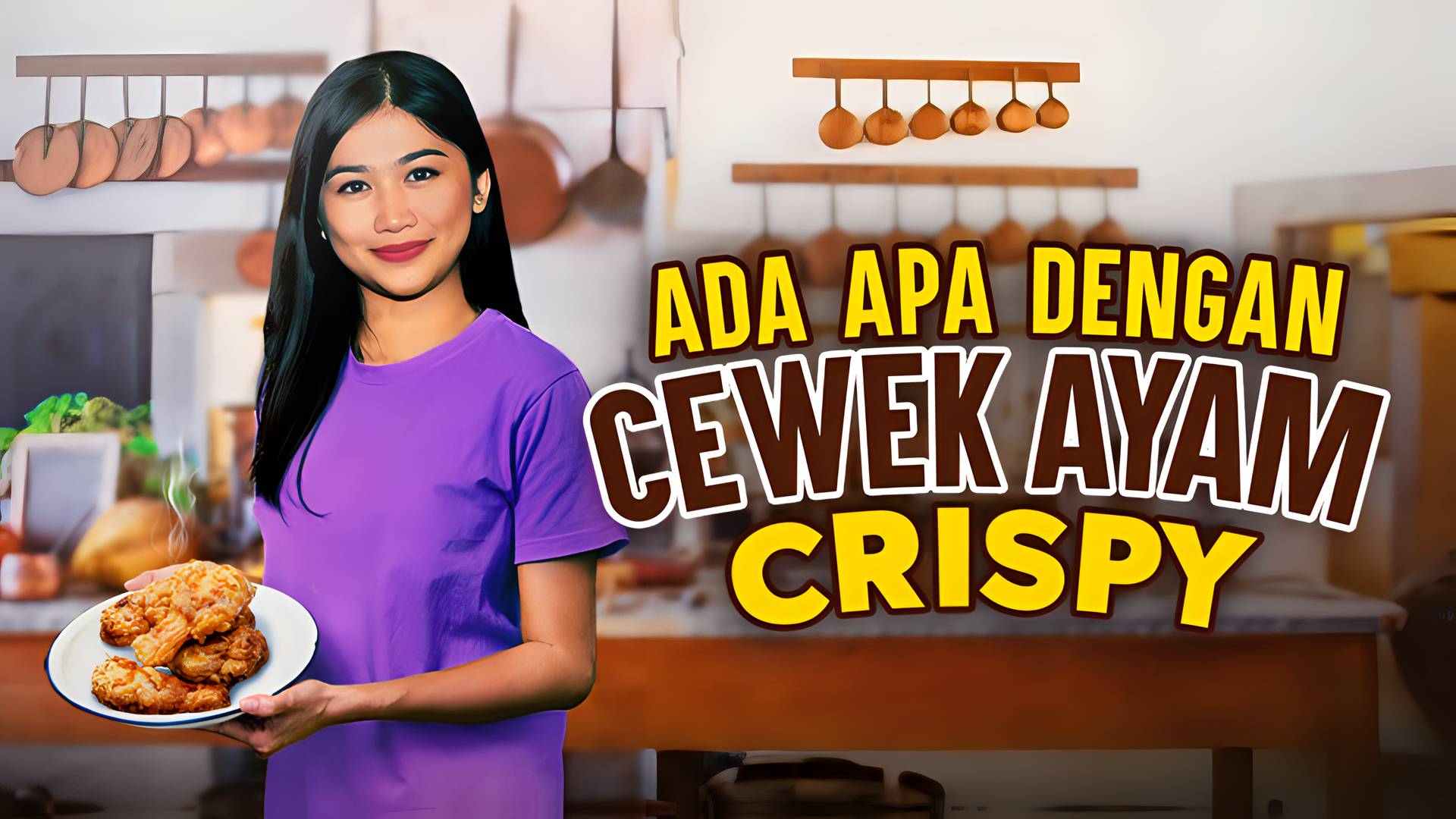 Ada Apa Dengan Cewek Ayam Crispy