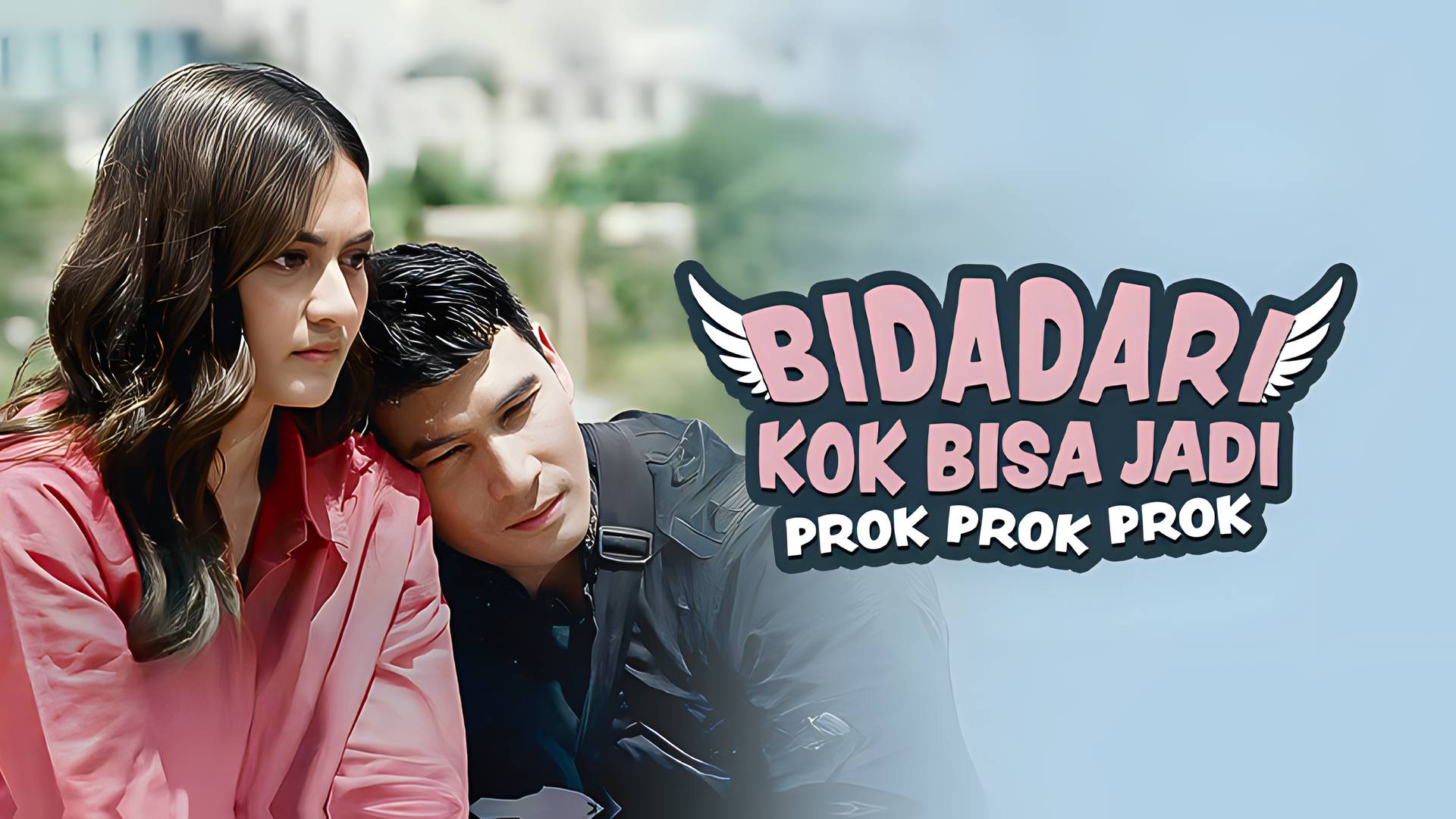 Bidadari Kok Bisa Jadi Prok Prok Prok