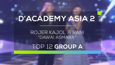 Rojer Kajol dan Rani - Dawai Asmara (D'Academy Asia 2)