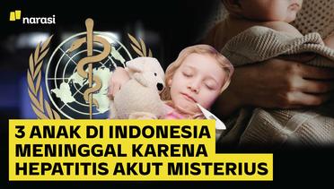 3 Anak di Indonesia Meninggal karena Hepatitis Akut Misterius