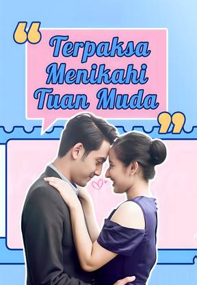 Terpaksa Menikahi Tuan Muda