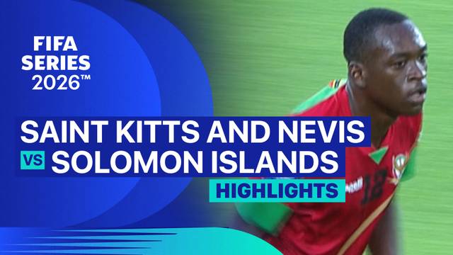 3rd Place: Saint Kitts and Nevis vs Solomon Islands - Highlight | FIFA Series 2026