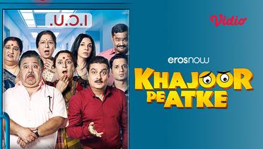 Khajoor Pe Atke Theatrical - Trailer
