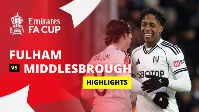 Fulham vs Middlesbrough - Highlight | FA Cup 2025/26