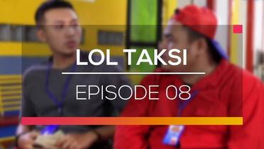 LOL Taksi - Episode 08