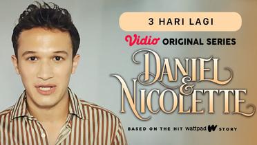 Daniel & Nicolette - Vidio Original Series | 3 Hari Lagi