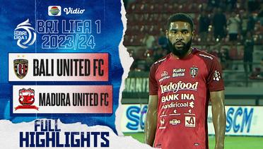 Full Highlights - Bali United FC VS Madura United FC | BRI Liga 1 2023/24