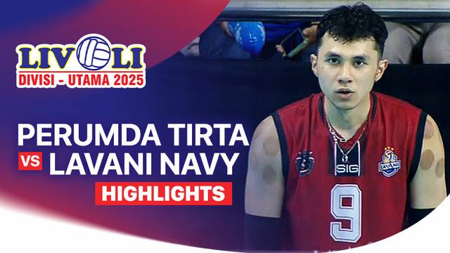 Final Four: Perumda Tirta Bhagasasi Bekasi vs Lavani Navy - Highlight | Livoli Divisi Utama 2025