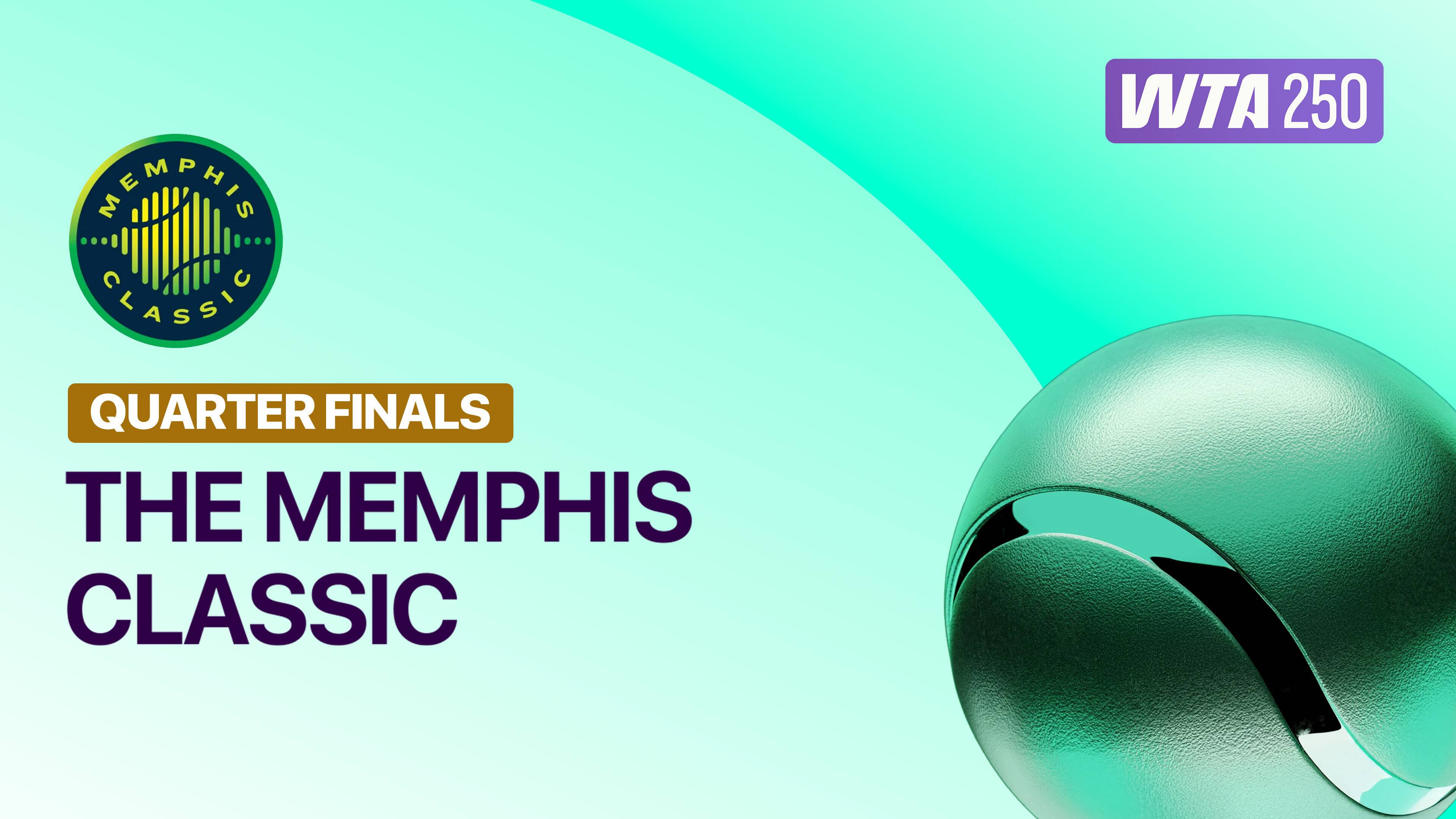 Quarter Finals - WTA 250: The Memphis Classic 2026