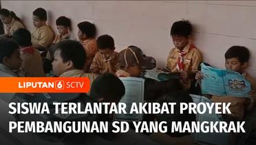 Proyek Pembangunan SD di Grobogan Mangkrak, Siswa Belajar di Teras Sekolah | Liputan 6