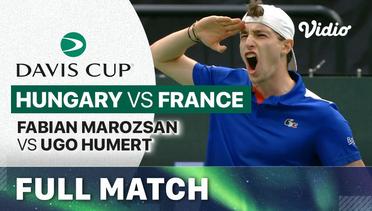Full Match | Hungary vs France - Day 2 | Fabian Marozsan vs Ugo Humert | Davis Cup 2023