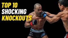 Top 10 Shocking Knockouts | ONE Championship