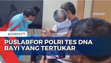 Ibu dan Bayi yang Tertukar Jalani Tes DNA di Puslabfor Polri Bogor
