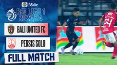 Bali United FC vs PERSIS Solo - Full Match | BRI Liga 1 2023/24