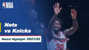 Match Highlight | Brooklyn Nets vs New York Knicks | NBA Regular Season 2021/22