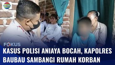 Buntut Kasus Polisi Aniaya Bocah SD, Kapolres Baubau Datangi Rumah Korban | Fokus