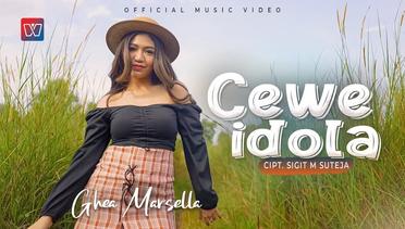 Ghea Marsella - Cewe Idola (Official Music Video)