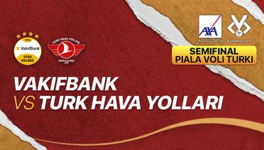 Full Match | Semifinal - Vakifbank vs Turk Hava Yollari | Women's Turkish Cup 2021/22
