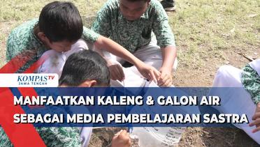 Manfaatkan Kaleng dan Galon Air Sebagai Media Pembelajaran Sastra