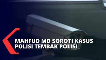Mahfud MD Sebut Banyak Kejanggalan di Kasus Polisi Tembak Polisi, Ketua RT Beberkan Fakta Soal CCTV!