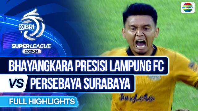Bhayangkara Presisi Lampung FC VS Persebaya Surabaya - Full Highlights | BRI Super League 2025/26