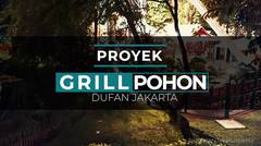 Proyek Grill-Pohon Dufan Jakarta - YT1080p