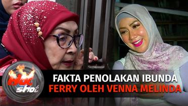 Fakta Penolakan Ibunda Ferry Ke Rumah Venna Melinda - Hot Shot