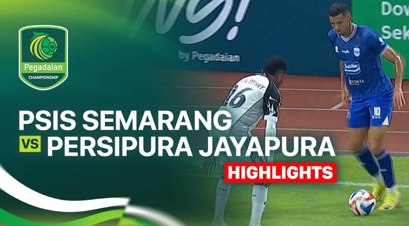 PSIS Semarang vs Persipura Jayapura