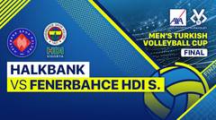 Full Match | Final: Halkbank vs Fenerbahce HDI Sigorta | Men's Turkish Volleyball Cup 2022/23