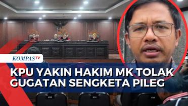 Komisioner KPU, Idham Kholik Yakin Hakim MK Tolak Gugatan Sengketa Pileg!