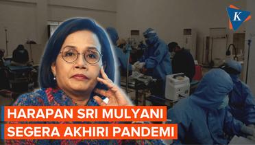 Sri Mulyani Berharap RI Deklarasi Akhiri Pandemi Covid-19 Tahun Ini
