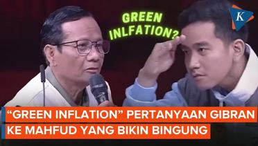 Apa Itu "Green Inflation" yang Ditanyakan Gibran ke Mahfud MD?