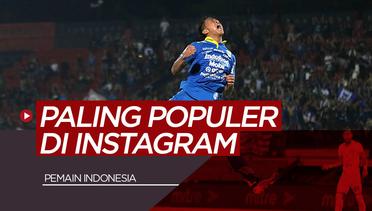 5 Pemain Indonesia Paling Populer di Instagram, Febri Hariyadi Juaranya