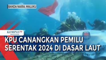 KPU Tancapkan Bendera Pemilu Serentak 2024 Di Dasar Laut Banda Naira