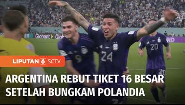 Argentina Lolos ke Babak 16 Besar Setelah Sukses Bungkam Polandia 2-0 | Liputan 6