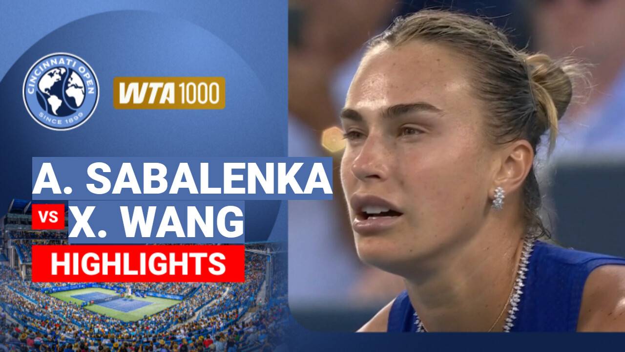 Aryna Sabalenka vs Xinyu Wang - Women's Singles Round of 32 | WTA 1000: Cincinnati Open 2026