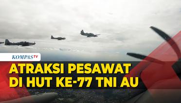 Seru! Parade Pesawat Tempur Warnai HUT Ke-77 TNI AU