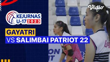 Putri: Gayatri vs Salimbai Patriot 22 - Full Match | Kejurnas Bola Voli Antarklub U-17 2023
