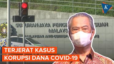 Eks PM Malaysia Muhyiddin Yassin Terjerat Skandal Korupsi Dana Covid-19