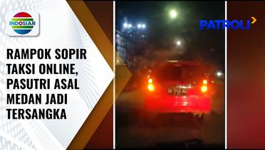 Pasutri Rampok Taksi Online di Medan, Mobil Korban Hendak Dijual oleh Tersangka | Patroli